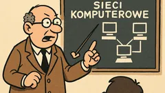 Dowcip: Doktor na wykładzie o sieciach mówi…